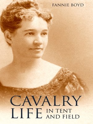 cover image of Cavalry Life in Tent and Field